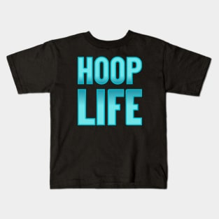 Hoop Life Kids T-Shirt